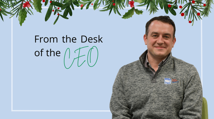 From the Desk of the CEO: December 2024