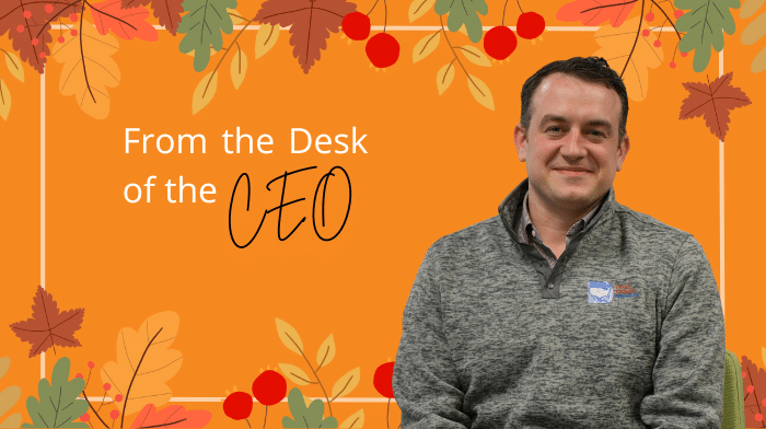 From the Desk of the CEO: October 2024